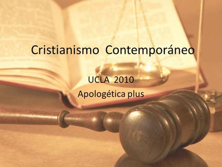Cristianismo Contemporáneo UCLA 2010 Apologética plus.