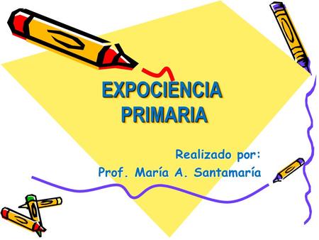 Realizado por: Prof. María A. Santamaría