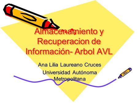 Almacenamiento y Recuperacion de Información- Arbol AVL