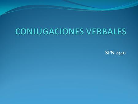CONJUGACIONES VERBALES