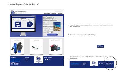 1. Home Page – “Quienes Somos” Separate words, must say “Quiero Mi Catálogo Adsjust this space, is too separated from de webform, you need to fill out.