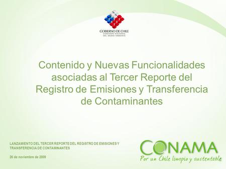 Contenido y Nuevas Funcionalidades asociadas al Tercer Reporte del Registro de Emisiones y Transferencia de Contaminantes LANZAMIENTO DEL TERCER REPORTE.