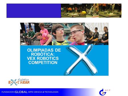 OLIMPIADAS DE ROBÓTICA: VEX ROBOTICS COMPETITION.
