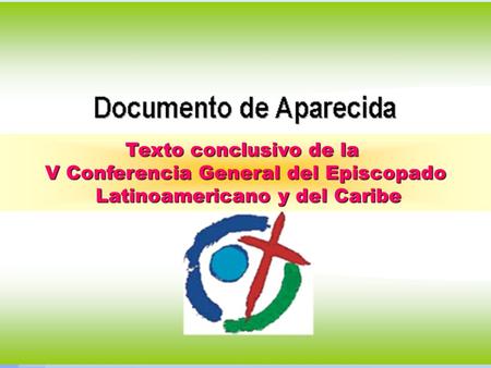 Texto conclusivo de la V Conferencia General del Episcopado Latinoamericano y del Caribe Latinoamericano y del Caribe.