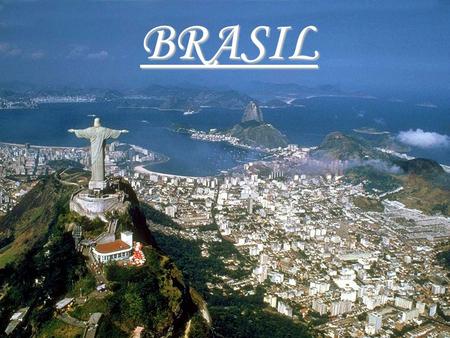 BRASIL. Localización: La República Federativa del Brasil es el país más extenso de América del Sur y el quinto del mundo. Tiene límites con casi todos.