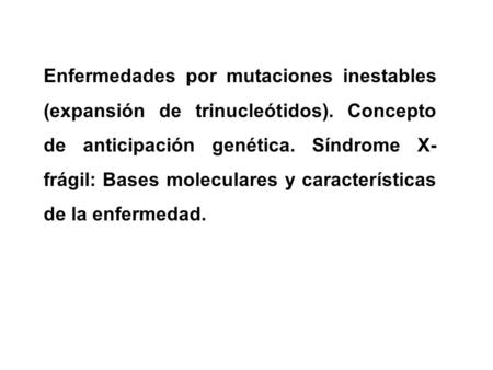 Enfermedades por mutaciones inestables (expansión de trinucleótidos)