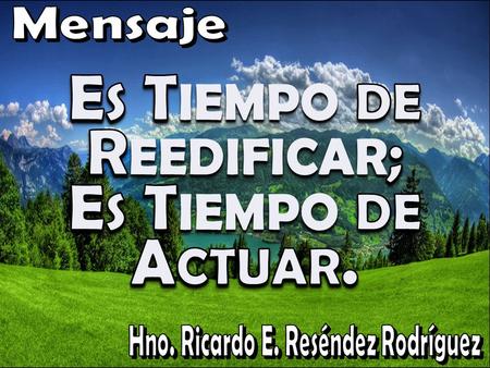 Es Tiempo de Reedificar;