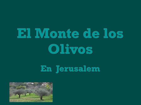 El Monte de los olivos es un cerro que cada uno está asociado con las religiones judías y cristianas. Desde tiempos bíblicos hasta la actualidad, los.