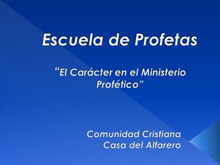 “ El don en un hombre lo llevará delante de hombres ilustres, pero el carácter de ese hombre lo mantendrá allí.”