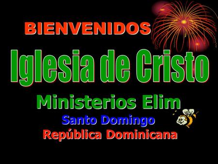 Ministerios Elim BIENVENIDOS Santo Domingo República Dominicana