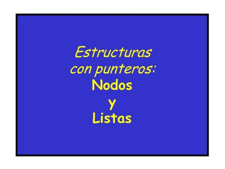 Estructuras con punteros: Nodos y Listas. Fichas ordenas en orden alfabético y por otro criterio, usando hilos : hilo de inicio : hilo de ficha : hilo.