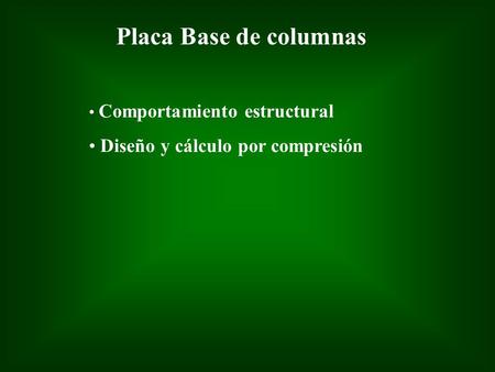 Placa Base de columnas Diseño y cálculo por compresión
