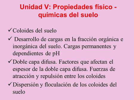 Unidad V: Propiedades físico - químicas del suelo