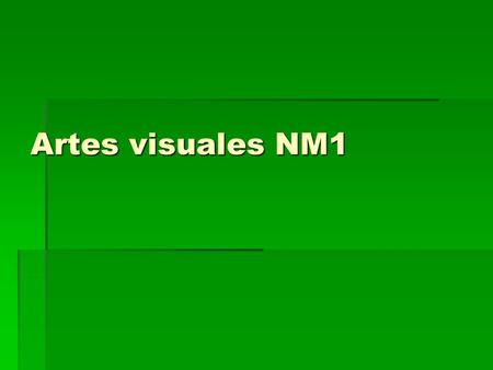 Artes visuales NM1.