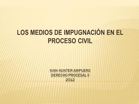 Ivan hunter ampuero derecho procesal ii 2012