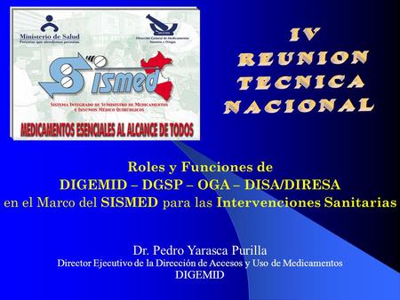 DIGEMID – DGSP – OGA – DISA/DIRESA