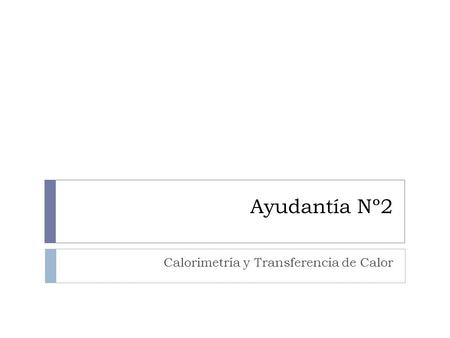 Calorimetría y Transferencia de Calor