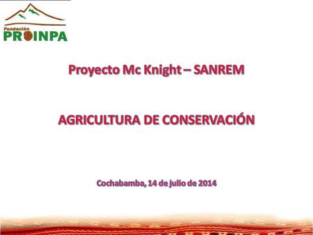 Proyecto Mc Knight – SANREM AGRICULTURA DE CONSERVACIÓN
