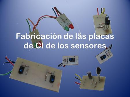Fabricación de las placas de CI de los sensores. Imprimimos la cara de las “pistas” en papel de acetato o PNP.