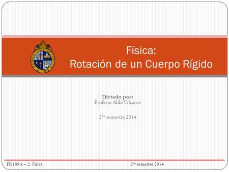 Física: Rotación de un Cuerpo Rígido