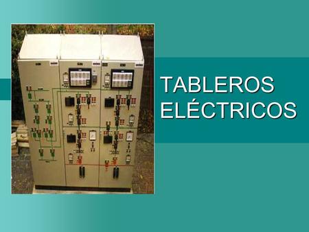 TABLEROS ELÉCTRICOS.