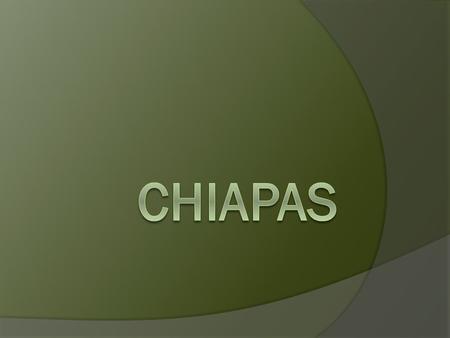 CHIAPAS.