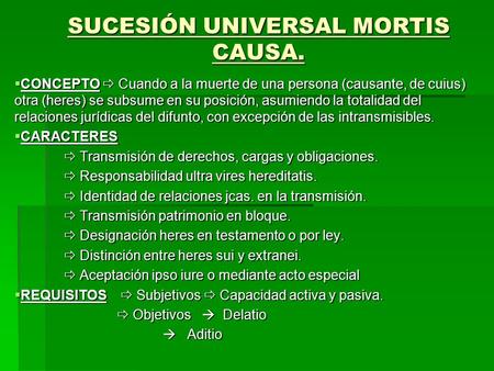 SUCESIÓN UNIVERSAL MORTIS CAUSA.