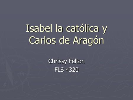 Isabel la católica y Carlos de Aragón