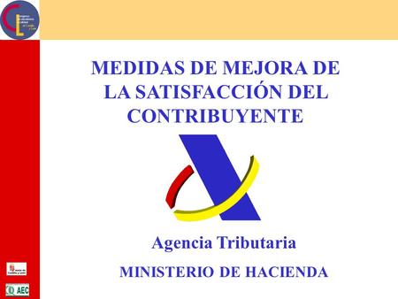 LA SATISFACCIÓN DEL CONTRIBUYENTE MINISTERIO DE HACIENDA