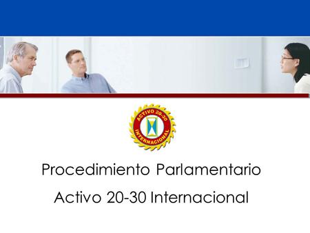 Procedimiento Parlamentario Activo Internacional
