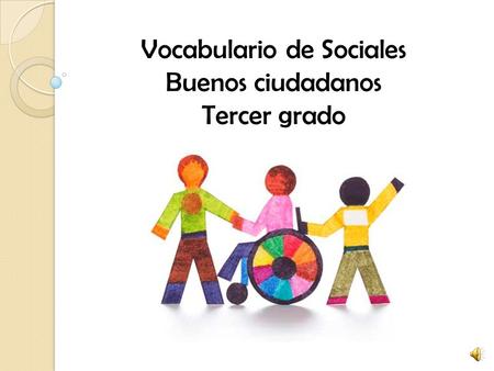 Vocabulario de Sociales Buenos ciudadanos Tercer grado.