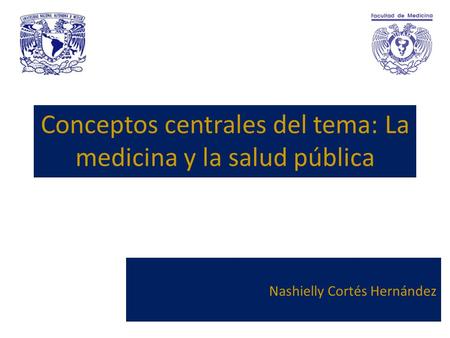 Conceptos centrales del tema: La medicina y la salud pública