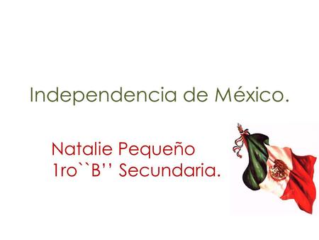 Independencia de México.