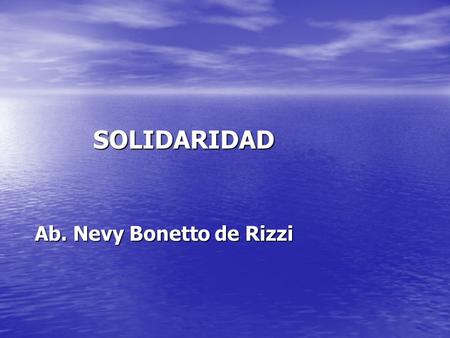 SOLIDARIDAD Ab. Nevy Bonetto de Rizzi.