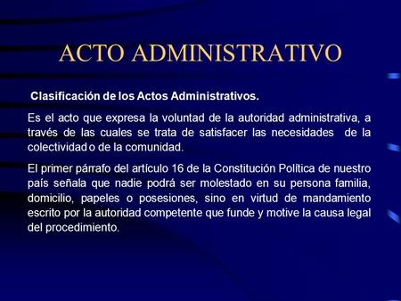 ACTO ADMINISTRATIVO Clasificación de los Actos Administrativos.