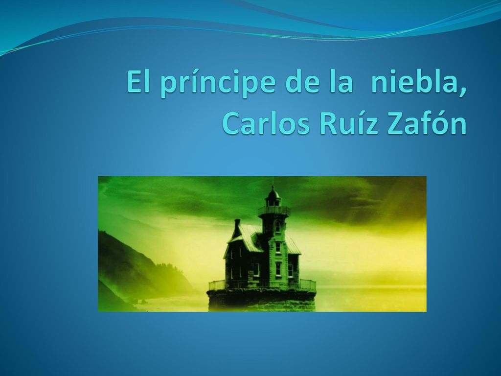 El príncipe de la niebla, Carlos Ruíz Zafón - ppt descargar