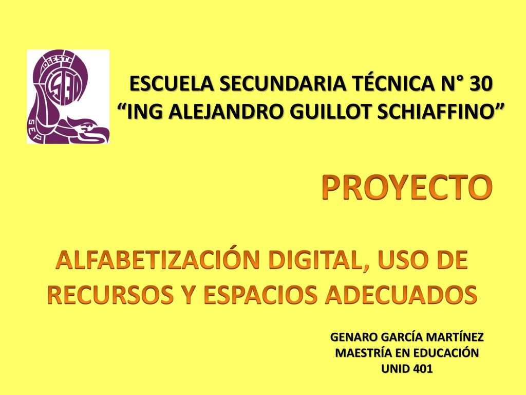 Escuela Secundaria Tecnica N 30 Ing Alejandro Guillot Schiaffino Ppt Descargar Escuela Secundaria Tecnica N 30 Ing Alejandro Guillot Schiaffino Ppt Descargar