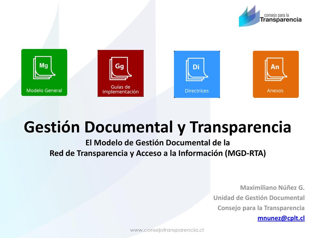 Gestión Documental y Transparencia El Modelo de Gestión Documental de la  Red de Transparencia y Acceso a la Información (MGD-RTA) Maximiliano Núñez  G. - ppt descargar