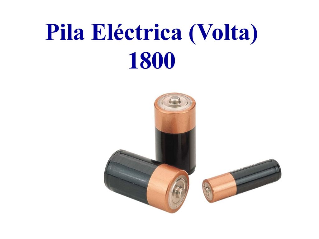 Pila Eléctrica (Volta) - ppt descargar