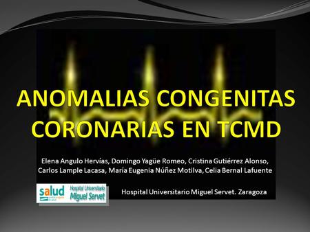 ANOMALIAS CONGENITAS CORONARIAS EN TCMD