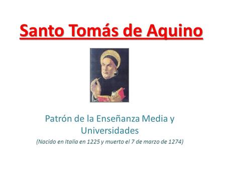 Santo Tomás de Aquino Patrón de la Enseñanza Media y Universidades