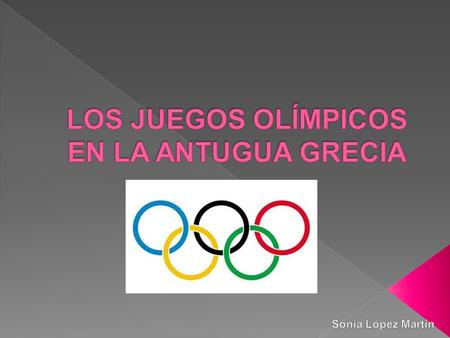 LOS JUEGOS OLÍMPICOS EN LA ANTUGUA GRECIA