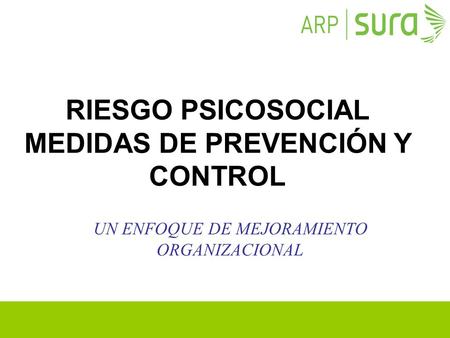 RIESGO PSICOSOCIAL MEDIDAS DE PREVENCIÓN Y CONTROL