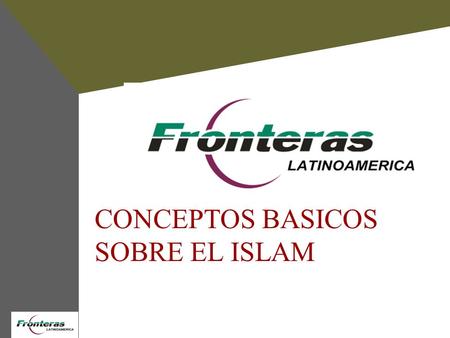 CONCEPTOS BASICOS SOBRE EL ISLAM