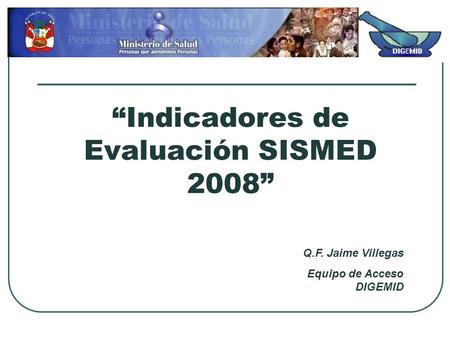 “Indicadores de Evaluación SISMED 2008”