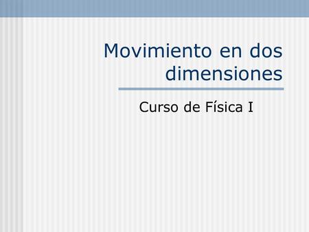 Movimiento en dos dimensiones