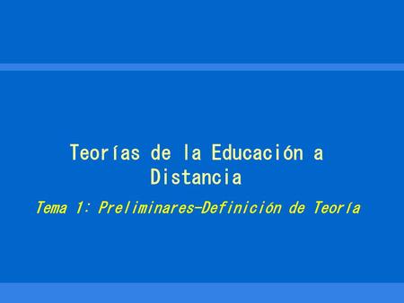Teorías de la Educación a Distancia