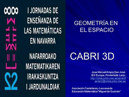 CABRI 3D GEOMETRÍA EN EL ESPACIO Jose Manuel Arranz San José.