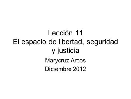 Lección 11 El espacio de libertad, seguridad y justicia