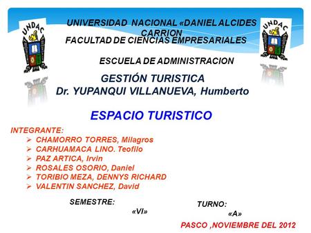 ESPACIO TURISTICO GESTIÓN TURISTICA Dr. YUPANQUI VILLANUEVA, Humberto